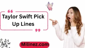 Read more about the article Taylor Swift Pick Up Lines: The Guide to Winning Hearts with Swiftie Charm
